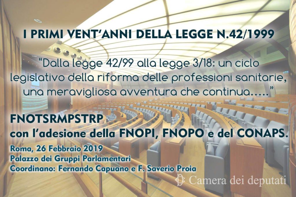 “Dalla legge 42/99 alla legge 3/18: un ciclo  legislativo della riforma delle professioni sanitarie,  una meravigliosa avventura che continua…..”