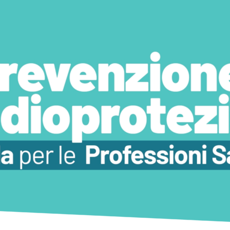 ULTIMI POSTI DISPONIBILI – Corso accreditato ECM “La prevenzione in radioprotezione: una sfida per le Professioni Sanitarie”