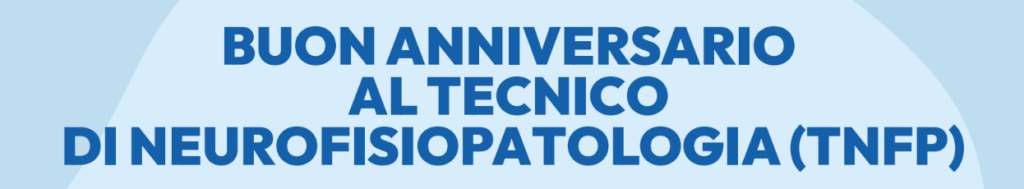 30 Anni di evoluzione e innovazione: si festeggia il Tecnico di Neurofisiopatologia